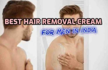 best hair removal cream for men in india