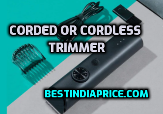 Corded or Cordless Trimmer